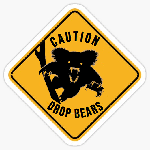 Caution: Drop Bears